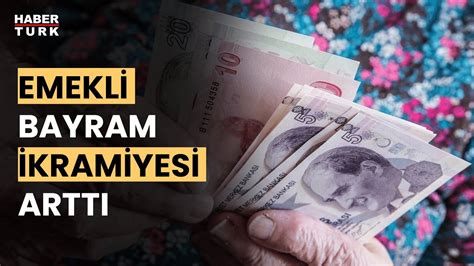 2023 Emekli Bayram Ikramiyesi Ne Zaman Yatacak YouTube