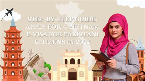 Step By Step Guide Apply For A Vietnam E Visa For Pakistani Citizens