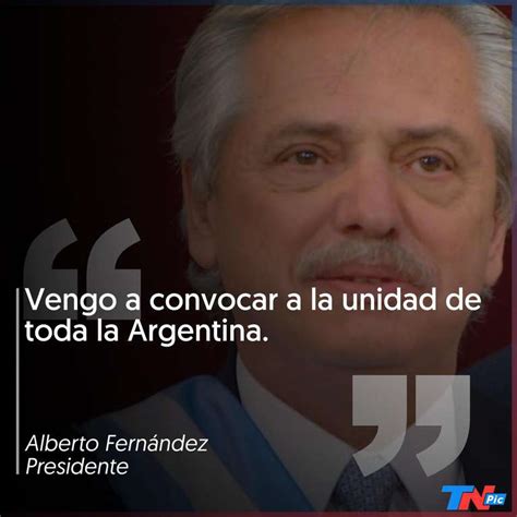 Traspaso Presidencial Las Principales Frases De Alberto Fernández En Tnpic Anuncios Herencia