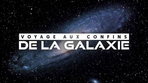 Voyage Aux Confins De La Galaxie Saison En Streaming Direct Et