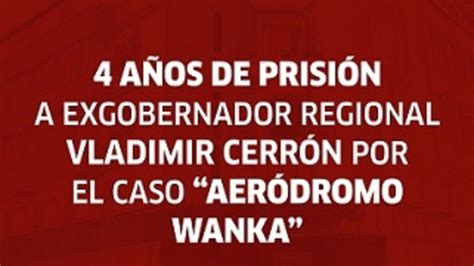 Juzgado Penal De Jun N Impone A Os De Prisi N A Vladimir Cerr N Por