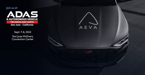 Aeva To Showcase 4d Lidar Technology At Adas And Autonomous Vehicle Technology Expo 2022