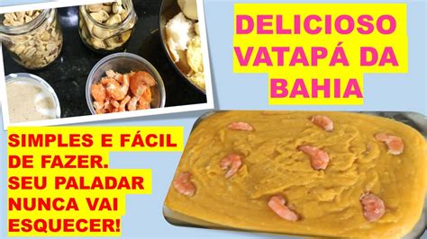 Vatap Da Bahia Maravilhosa Iguaria Da Cozinha Afro Baiana Super