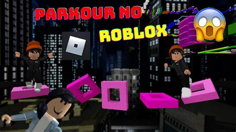 Roblox Melhor Jogo De Parkour No Roblox Parkour Youtube