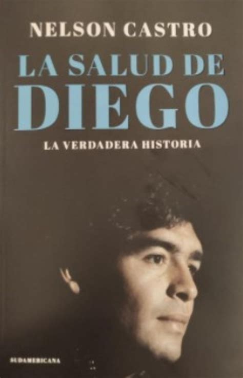 El Libro De Nelson Castro Que Revela Detalles Inéditos Sobre La Muerte