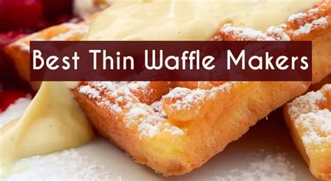 Best Thin Waffle Maker – 2019 Reviews and Top Picks