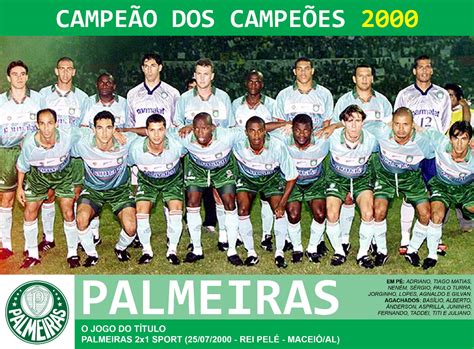 Edição dos Campeões Palmeiras Campeão da Copa dos Campeões 2000