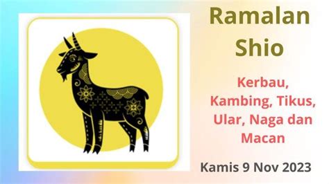 Ramalan Shio Besok Kamis 9 November 2023 Kambing Santailah Kerbau