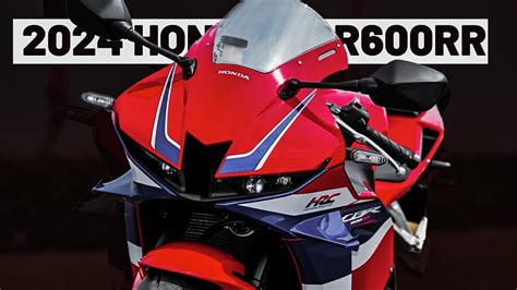 2024 NEW HONDA CBR600RR FIRSTLOOK YouTube