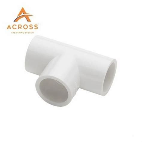 Across Upvc Reducer Tee Pipe Fittings At Rs Piece In Kolkata Id