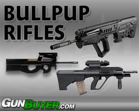 Bullpup Rifles vs. Standard AR15 and AK Rifles - Gunbuyer