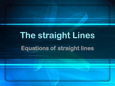 Equations Of Straight Lines Ppt Download