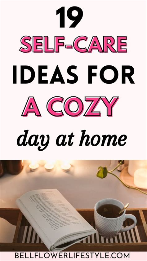 Self Care Ideas For A Cozy Day At Home In Self Care Self