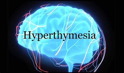 Hyperthymesia: Unveiling the Extraordinary Memory Phenomenon