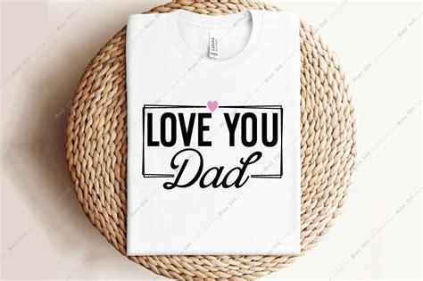 Love You Dad Svg Graphic By Moonsvg · Creative Fabrica