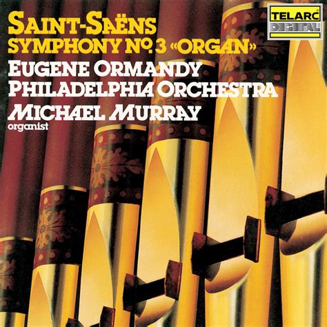 Saint Saens Symphony No 3 In C Minor Op 78 Organ Album By