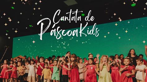 CANTATA DE PÁSCOA KIDS LAGOINHA JUNDIAÍ YouTube