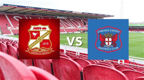 Swindon Town Fc Vs Carlisle United Match Day Vlog Absolute