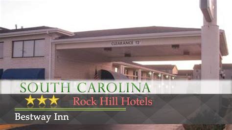 Bestway Inn Rock Hill Hotels South Carolina Youtube