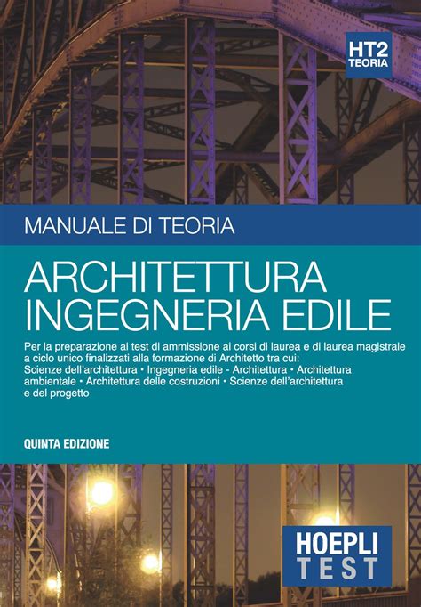 Hoepli Test Architettura E Ingegneria Edile Manuale Di Teoria Per I