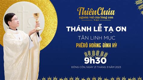 Trực tuyến Thánh lễ Tạ ơn của tân linh mục Phêrô Hoàng Đình Kỳ tại Giáo