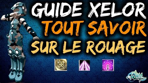 Wakfu Guide Xelor Tout Savoir Sur Le Rouage Astuce Combo Youtube