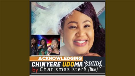 Acknowledging Chinyere Udoma Song Live YouTube