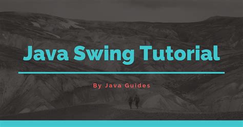 Java Swing Tutorial