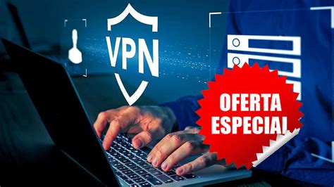 7 Mejores Ofertas En Vpn