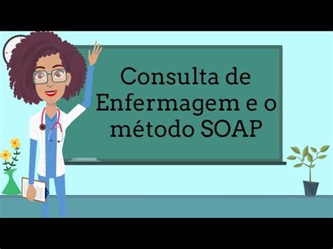 Processo de Enfermagem e o Método SOAP YouTube