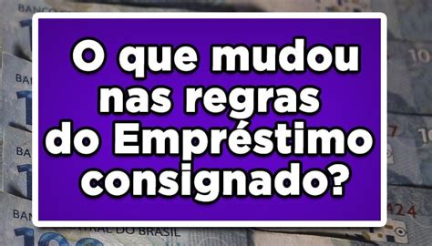 O que mudou nas regras do Empréstimo consignado