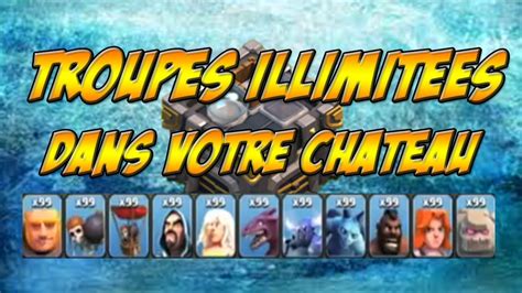 Comment Mettre 30 Troupes Dans Un Chateau De Clan Niv 2 Ou 40 Dans Un Chateau De Clan Niv 3 Etc