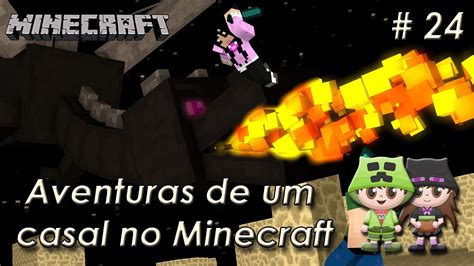 Aventuras De Um Casal No Minecraft Enderdragon O Confronto Final