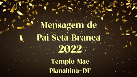 Mensagem Do Pai Seta Branca Youtube