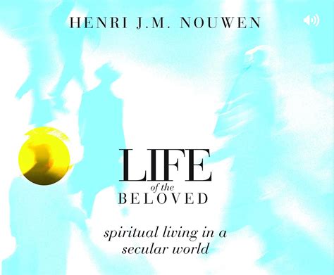 Amazon Life Of The Beloved Spiritual Living In A Secular World