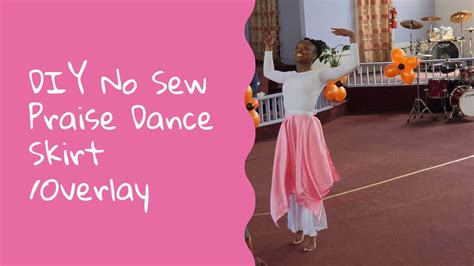 Diy Praise Dance Skirt Overlay Youtube