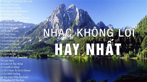 Tuyệt Phẩm Nhạc Hòa Tấu Hay Nhất Mọi Thời Đại Âm Thanh Êm Dịu Hòa