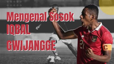 Profil Iqbal Gwijangge Kapten Timnas U17 Piala Dunia U17 YouTube