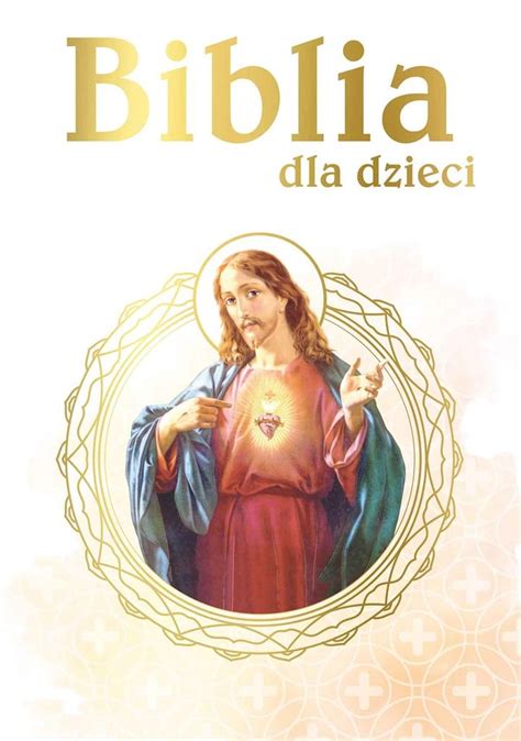 Biblia Dla Dzieci Stary I Nowy Testament Pami Tka