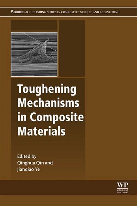 Woodhead Publishing Series In Composites Science And Engineering Toughening