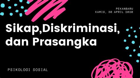 Kelompok Psikologi Sosial Sikap Diskriminasi Dan Prasangka Youtube