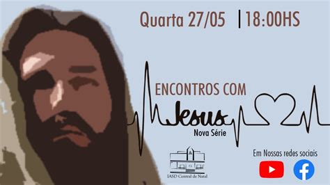 Série Encontros Jesus 27 05 20 YouTube