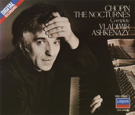 CHOPIN THE NOCTURNES Complete Vladimir Ashkenazy WhoopZeek Museum