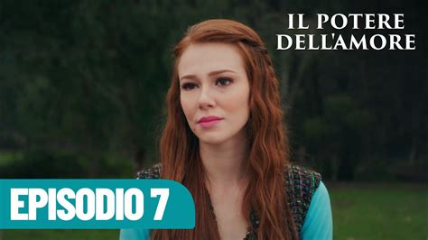 Il Potere Dell Amore Episodio 7 YouTube