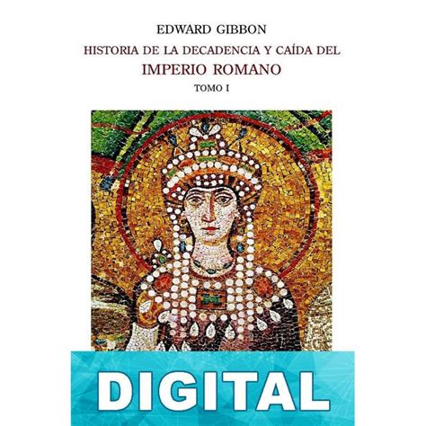 Historia De La Decadencia Y Ca Da Del Imperio Romano I Libro Pdf Epub O