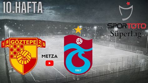 GÖZTEPE TRABZONSPOR SÜPER LİG 10 HAFTA FIFA 22 MODLU FIFA21