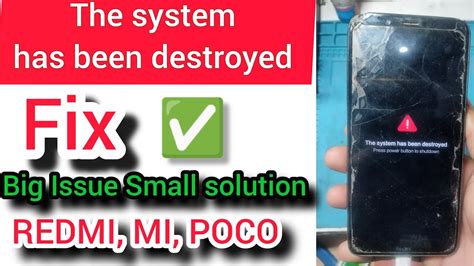 The System Has Been Destroyed Xiaomi Redmi 7a Redmi Note 9 Pro POCO