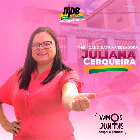 Juliana Cerqueira é Pré Candidata A Vereadora Pelo Mdb Em Mairi