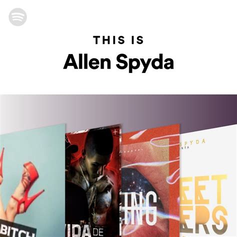 This Is Allen Spyda Playlist By Spotify Spotify