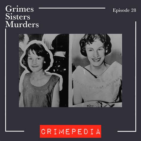 The Grimes Sisters Murders /// Part 1 – Crimepedia – Podcast – Podtail